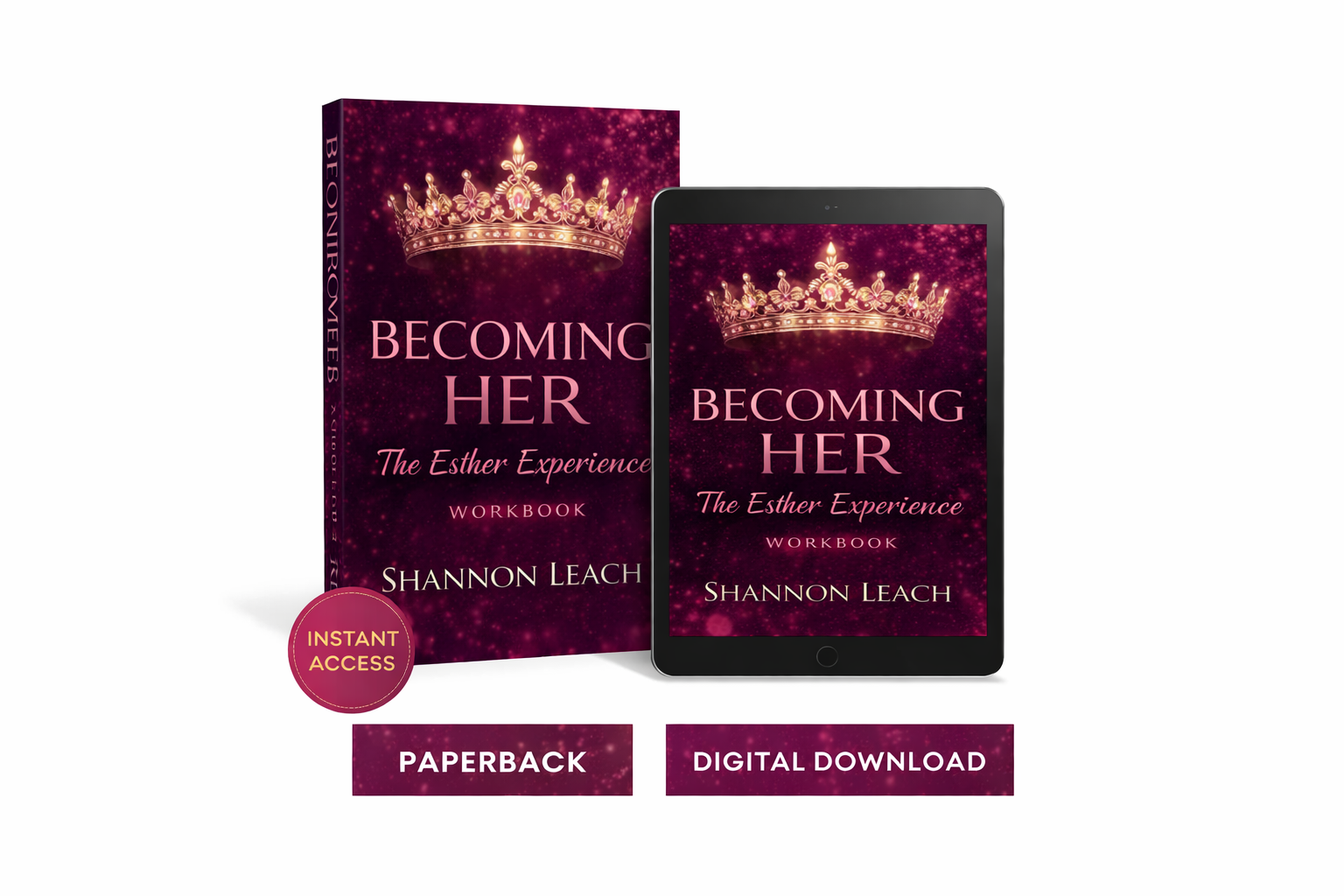 Becoming Her: The Esther Experience Workbook